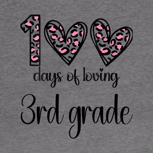 100 Days Of Loving 3rd Grade 100th Of School Leopard Heart by Gearlds Leonia